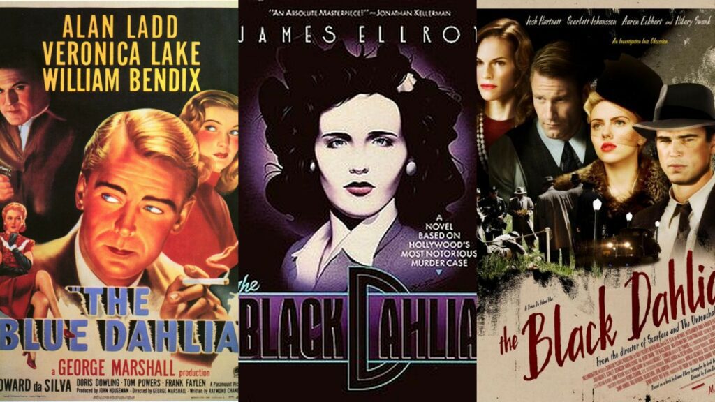 L'affiche du film de Georges Marschall, 'le Dahlia bleu', la couverture du livre de James Ellroy et l'affiche du film de Brian de Palma nommés tous deux 'Le dahlia noir'