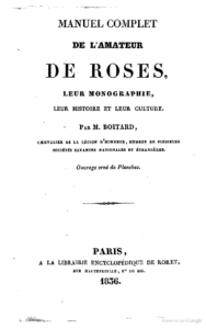 Manuel complet de l'amateur de roses ... - Pierre Boitard